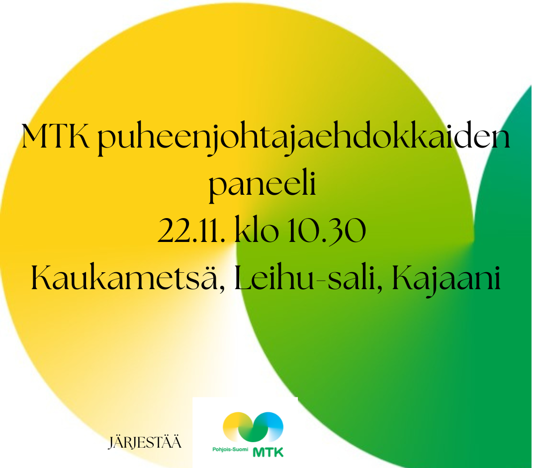 Mtk MTK puheenjohtajaehdokkaiden paneeli - MTK-Pohjois-Suomi - MTK